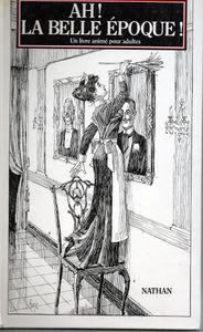 Ah! La Belle Époque - Un Livre Animé Pour Adultes