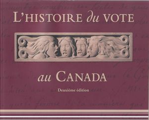 L'Histoire Du Vote Au Canada - (Deuxième Édition