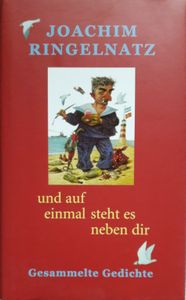 Und Auf Einmal Steht Es Neben Dir. Gesammelte Gedichte.