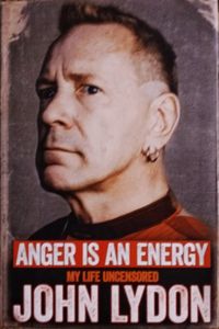 Anger Is an Energy: My Life Uncensored