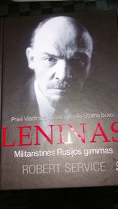 Leninas. Militaristinės Rusijos gimimas