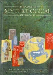 The Concise Mythological Dictionary