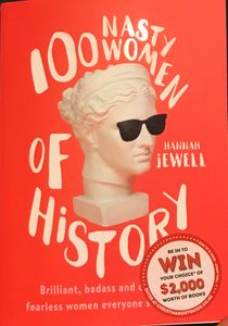 100 Nasty Women of History
