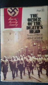 The Order Of The Death's Head. The Story Of Hitler's SS