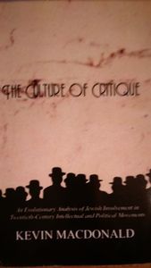 The Culture Of Critique. An Evolutionary Analysis of Jewish Involvement in Twentieth-Century Intellectual and Political Movements