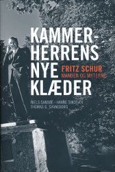 Kammerherrens nye klæder: Fritz Schur. Manden og magten