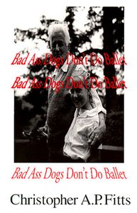 Bad Ass Dogs Don't Do Ballet