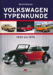 Volkswagen Typenkunde 1945 bis 1974