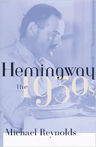Hemingway the 1930s