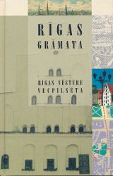 Rīgas grāmata: Rīgas vēsture. Vecpilsēta