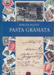 Pasta Grāmata: fakti un publicistiskas piezīmes par Latvijas pasta satiksmes attīstību otrajā gadu tūkstotī