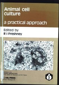 Animal Cell Culture: A Practical Approach
