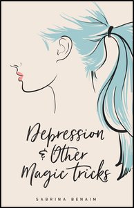 Depression and Other Magic Tricks