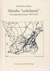 Skånska "tankebanor": Järnvägsprojekteringar 1850-1913