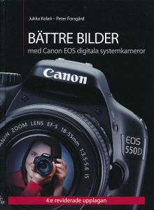 Bättre bilder med Canon EOS digitala systemkameror