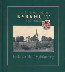 Gamla vykort berättar: Kykhult med omnejd
