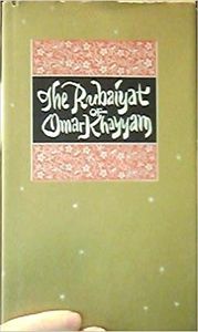 The Rubaíyat of Omar Khayyam