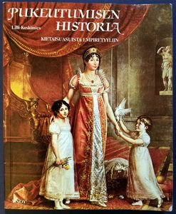 Pukeutumisen historia kietaisuasuista empiretyyliin