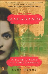 Maharanis: The Extraordinary Tale of Four Indian Queens and Their Journey from Purdah to Parliament