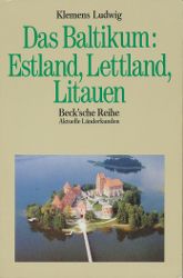 Das Baltikum: Estland, Lettland, Litauen