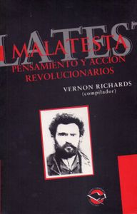 Malatesta. Pensamiento Y Acción Revolucionarios