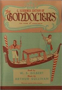 G. Schirmer Edition of "The Gondoliers, or the King of Barataria"