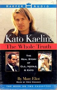 Kato Kaelin: The Whole Truth