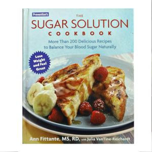 Prevention's The Sugar Solution Cookbook