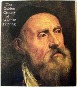 The Golden Century of Venetian Painting