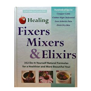 Healing Fixers Mixers & Elixirs