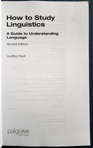 How to Study Linguistics: A Guide to Understanding Language, Second Edition