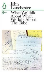 What We Talk About When We Talk About the Tube