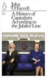 A History of Capitalism According to the Jubilee Line
