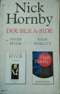 Double A-Side: Fever Pitch and High Fidelity