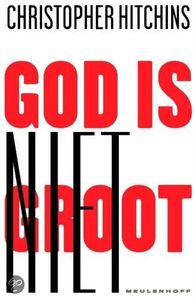 God is niet groot - Hoe religie alles vergiftigt