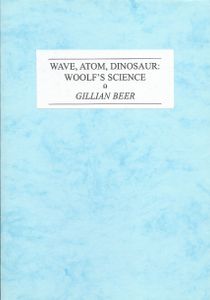Wave, Atom, Dinosaur: Woolf's Science