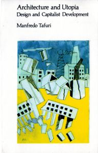 Architecture and Utopia: Design and Capitalist Development