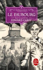 Les ferrailleurs, II - Le faubourg
