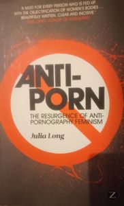Anti-Porn: The Resurgence of Anti-Pornography Feminism