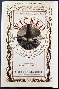 Wicked: The Life and Times of the Wicked Witch of the West
