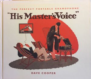 The Perfect Portable Gramophone: "His Master's Voice"