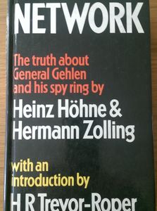 Network. The Truth About General Gehlen and His Spy Ring