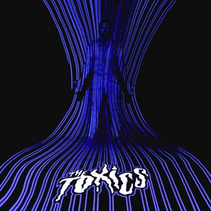 The Toxics