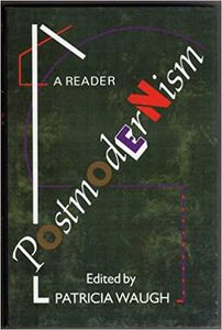 Postmodernism: A Reader