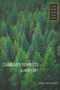 Canada's Forests: A History