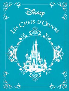 Disney, Les Chefs-d'Oeuvre
