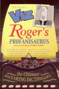 Roger's Profanisaurus: The Ultimate Swearing Dictionary