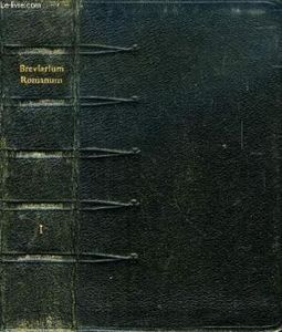 BREVIARUM ROMANUM ex Decreto SS Concilii Tridentini Restitutum Summorum Pontificum cura Recognitum. Tomus Prior