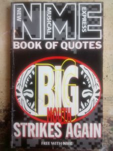 Big Mouth Strikes Again: The NME Book Of Quotes