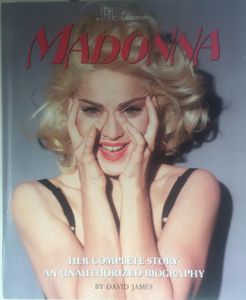 Madonna: Her Complete Story: An Unauthorized Biography